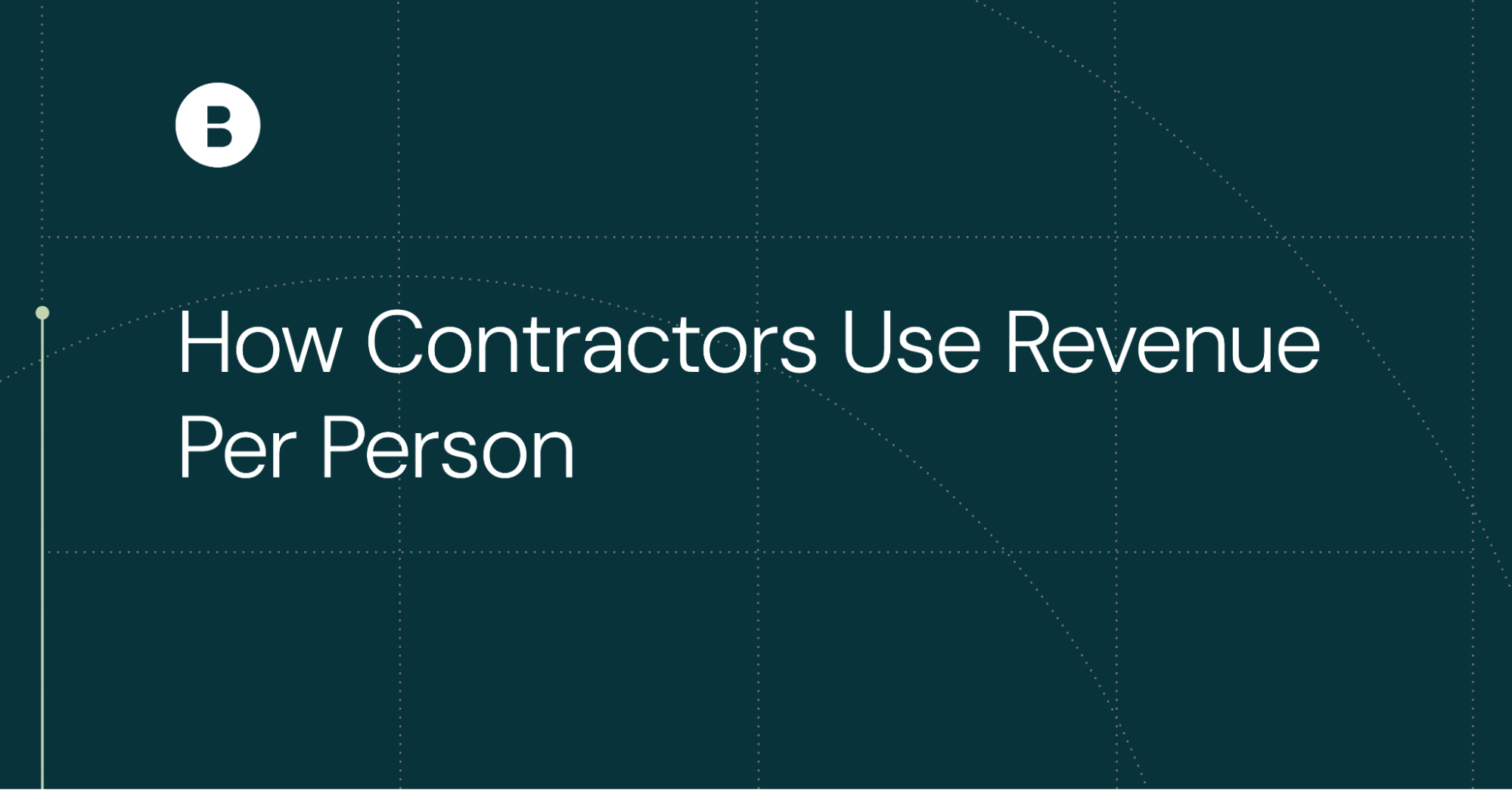 Understanding Revenue Per Person: Enhancing Staffing Efficiency in Construction