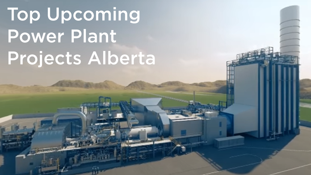 Top Ten Pre-Bid Power Plant Projects in Alberta: An Overview of Upcoming Developments