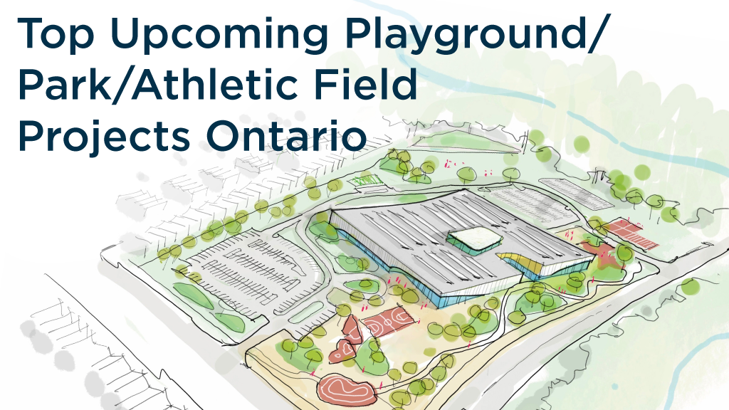 Top Ten Upcoming Playground and Park Projects in Ontario as of July 2026